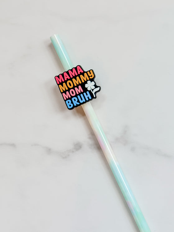 Mama mommy mom bruh straw charm