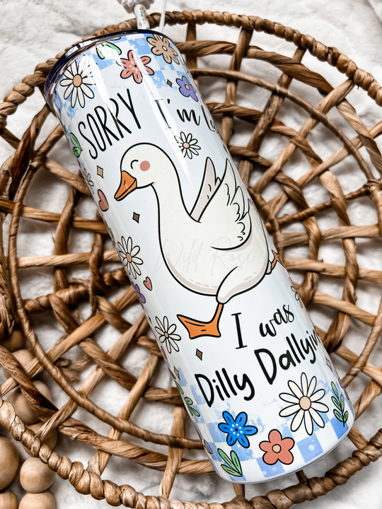Sorry I'm late I was Dilly Dalling