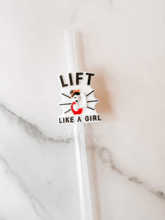 Lift like a girl straw accessory